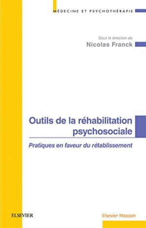 Outils de la réhabilitation psychosociale – Pratiques en faveur du rétablissement