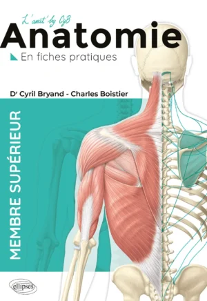 Anatomie en fiches pratiques – Membre supérieur