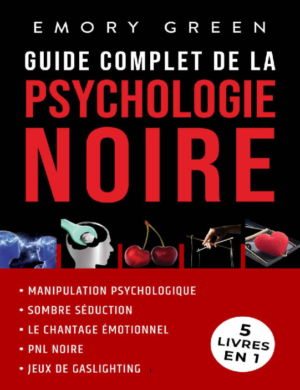 Guide complet de la psychologie noire – 5 livres en 1