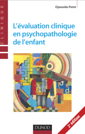 L’évaluation clinique en psychopathologie de l’enfant – 2ᵉ édition