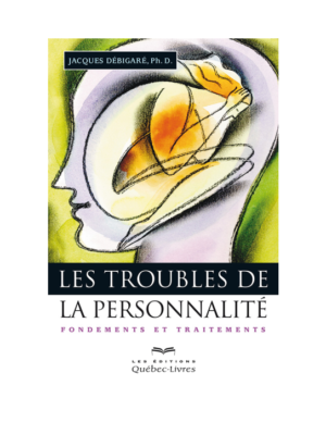 Les troubles de la personnalité — Fondements et traitements