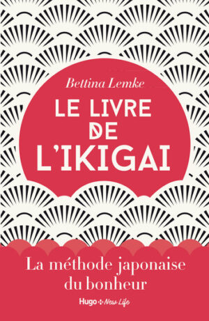 Le livre de l’Ikigaï – La méthode japonaise du bonheur